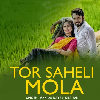 Tor Saheli Mola by Manilal Nayak