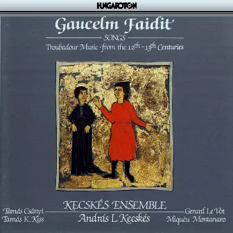 Faidit: Troubadour Music from the 12th-13th Centuries by Gaucelm Faidit