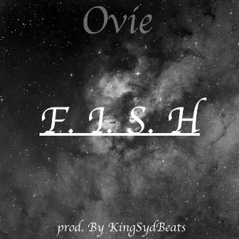 F. I. S. H by Ovie