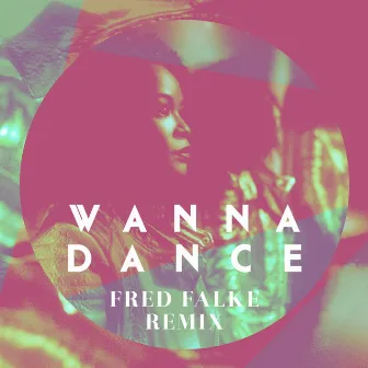 Wanna Dance (Fred Falke Remix - Radio Edit) by FM LAETI