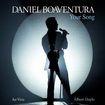 Your Song (Ao Vivo) [Deluxe] by Daniel Boaventura