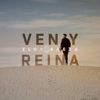 Ven y Reina by Eloy Baeza