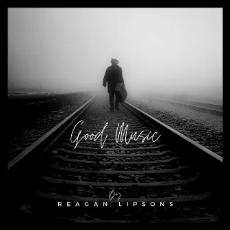 Good Music by Reagan Lipsons