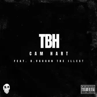 TBH by D.Vaughn the Illest