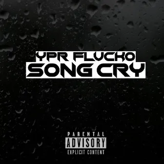 Song Cry by Ypr Flvcko