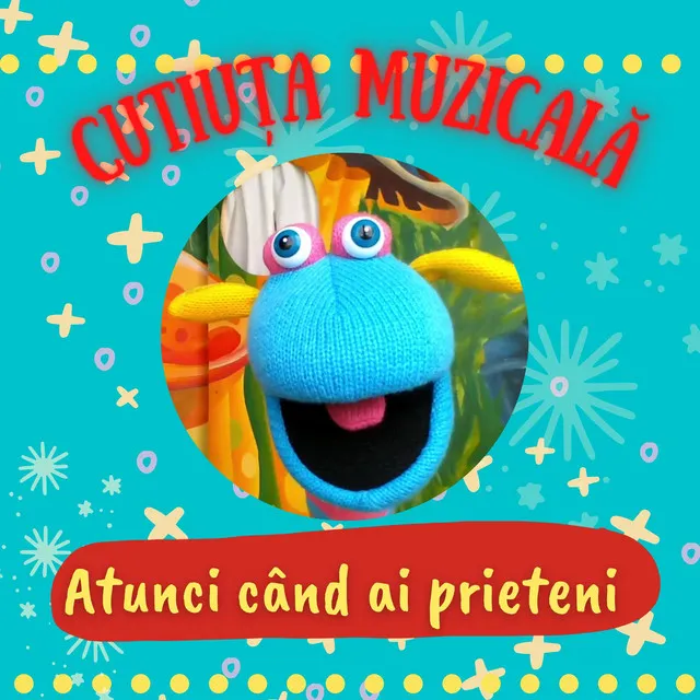 Atunci când ai prieteni