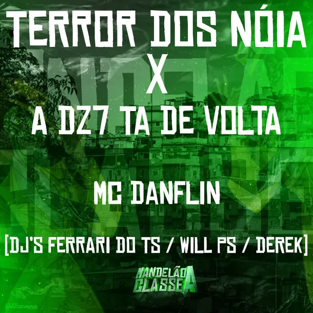 Terror dos Nóia X a Dz7 Ta de Volta