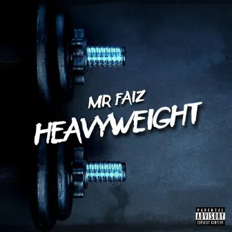 Heavyweight by Mr Faiz