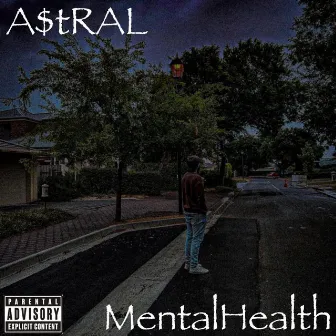 Mental Health by A$tRAL