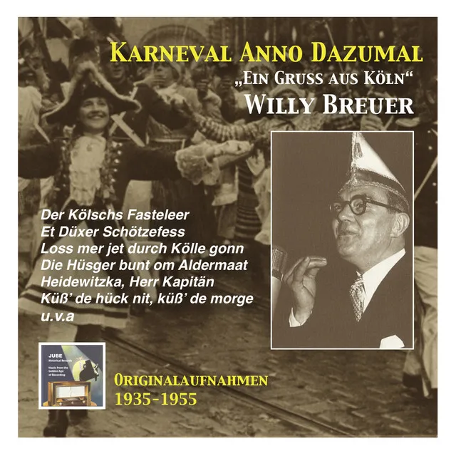 Karneval Anno Dazumal: Willy Breuer – 