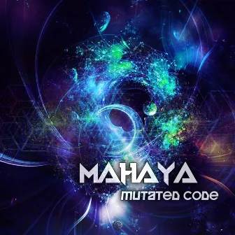 Mutated Code by Mahaya