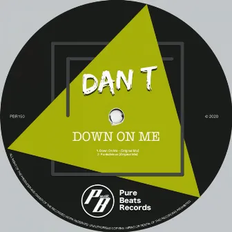 Down On Me by DAN T