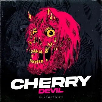 Cherry Devil by Dj Monkey White