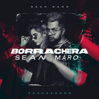 Borrachera by Sean Maro