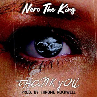 Thank You by Nero The King