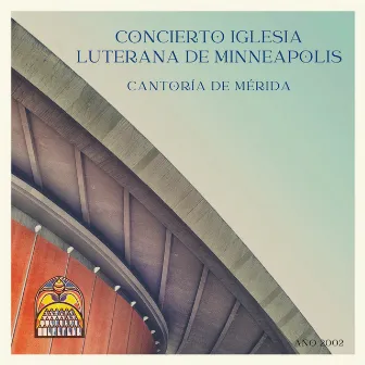 Concierto Iglesia Luterana de Minneapolis by Cantoría de Mérida