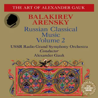 Balakirev: Piano Concerto in F-Sharp Minor, Overtures, Islamey - Arensky: A Dream on the Volga by USSR Radio Grand Symphony Orchestra