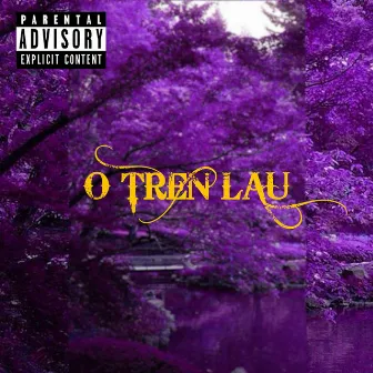 O TREN LAU by Young$tony