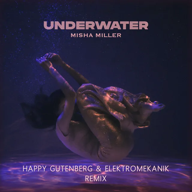 Underwater - Happy Gutenberg & Elektromekanik Remix