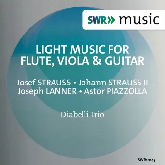 Light Music for Flute, Viola & Guitar by Diabelli Trio