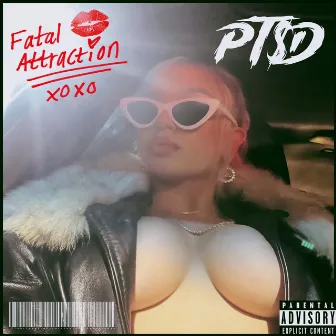 Fatal Attraction by PT$D