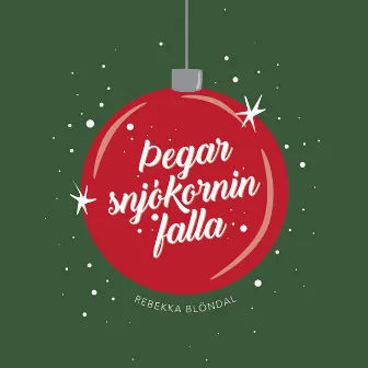 Þegar snjókornin falla by Rebekka Blöndal