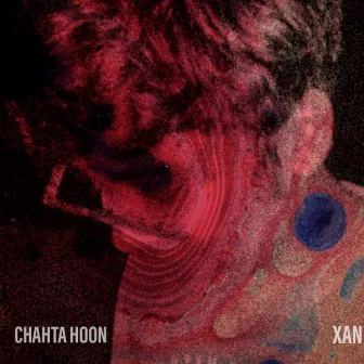 Chahta hoon by xan