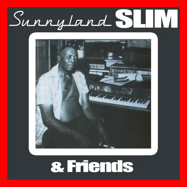 Sunnyland Slim & His Friends