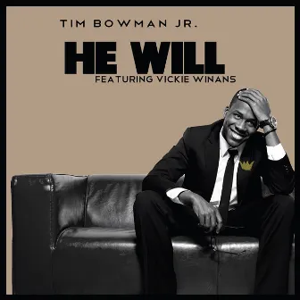 He Will (feat. Vickie Winans) by Tim Bowman Jr.