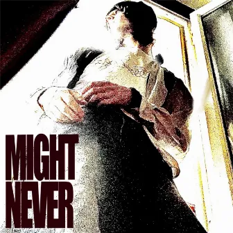 MIGHT NEVER by Systemps