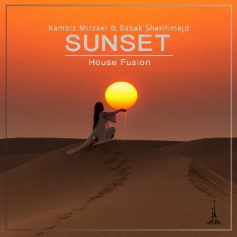 Sunset (House Fusion) by Kambiz Mirzaei