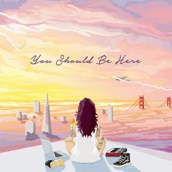 You Should Be Here by Kehlani