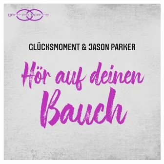 Hör auf deinen Bauch by Glücksmoment