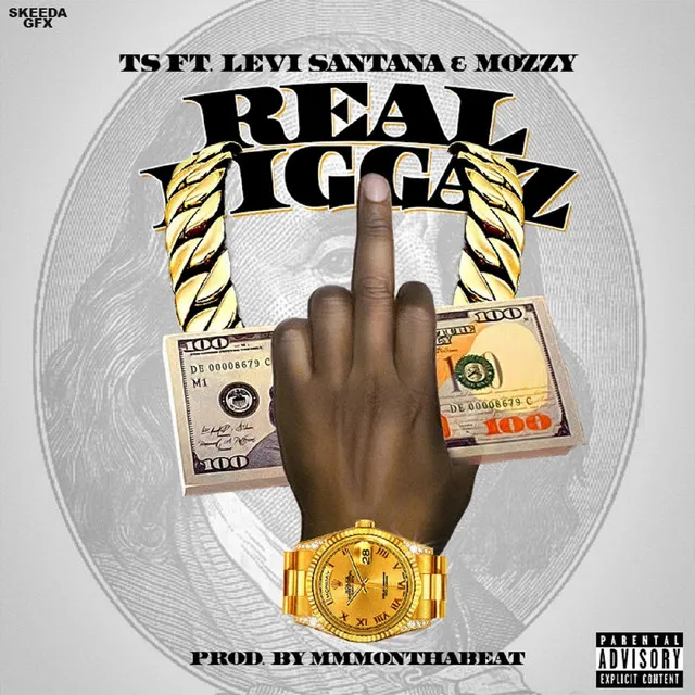 Real Niggaz (feat. Mozzy & Levi Santana)