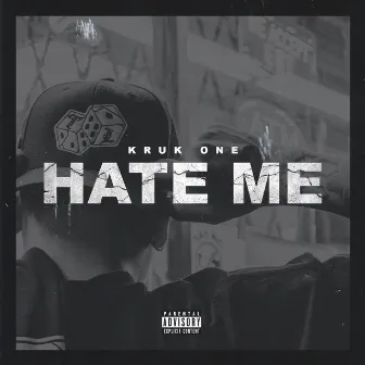 Hate Me by Kruk One