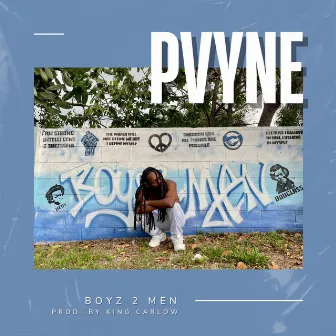 Boyz 2 Men by PVYNE