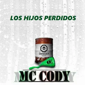 Los Hijos Perdidos by Mc Cody