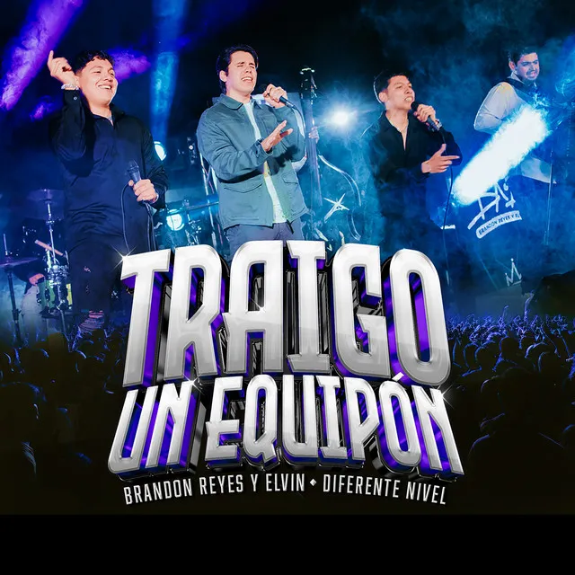 Traigo Un Equipón - En Vivo