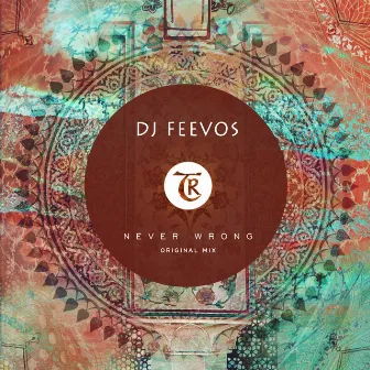 Never Wrong by DJ Feevos