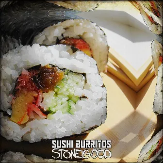 Sushi Burritos by Stonegood