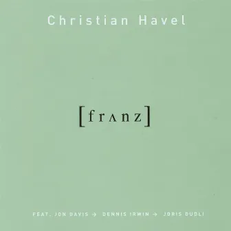 Franz by Christian Havel