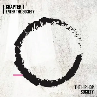 Chapter 1: Enter the Society by The Hip Hop Society