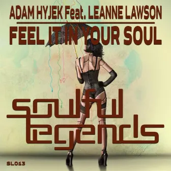 Feel It in Your Soul (Original Mix) by Adam Hyjek