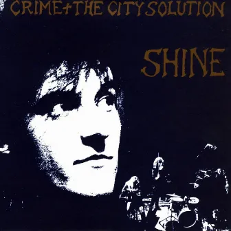 Shine by Crime & the City Solution