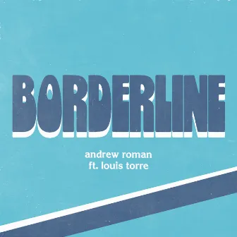 Borderline by Andrew Roman