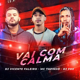 Vai com calma by DJ Vicente Faleiro