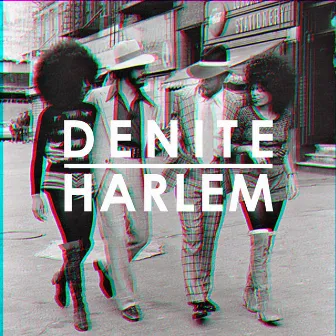 Harlem by Denite