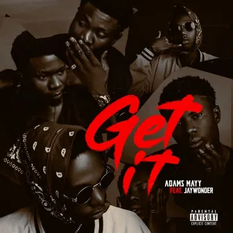 Get It by Adams Mayy