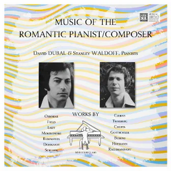 Music of the Romantic Pianist/Composer by Stanley Waldoff