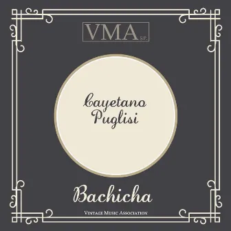 Bachicha by Cayetano Puglisi